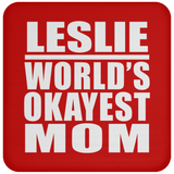 Leslie World's Okayest Mom - Drink Coaster
