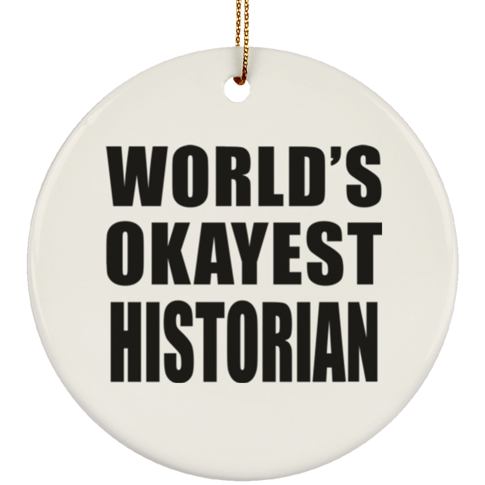 World's Okayest Historian - Circle Ornament
