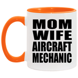 Mom Wife Aircraft Mechanic - 11oz Accent Mug Orange