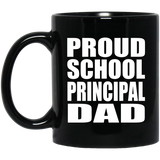 Proud School Principal Dad - 11oz Coffee Mug Black