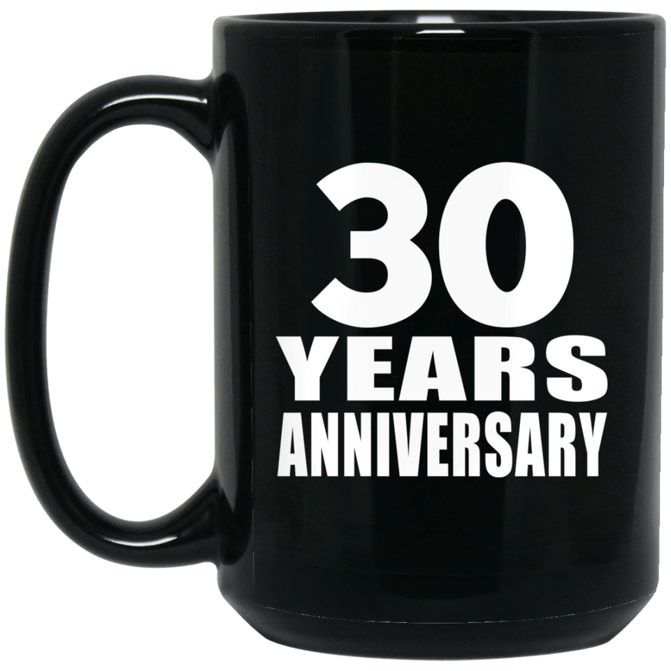 30th Anniversary 30 Years - 15 Oz Coffee Mug Black