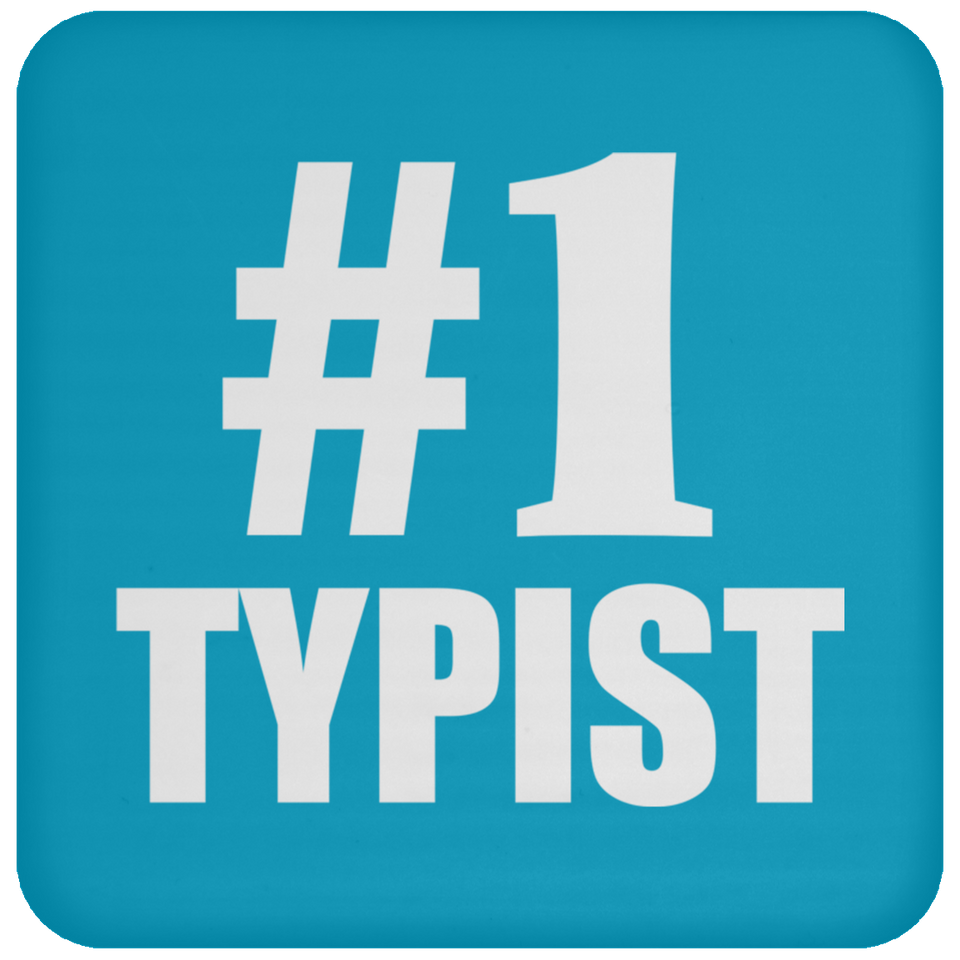 Number One #1 Typist - Drink Coaster