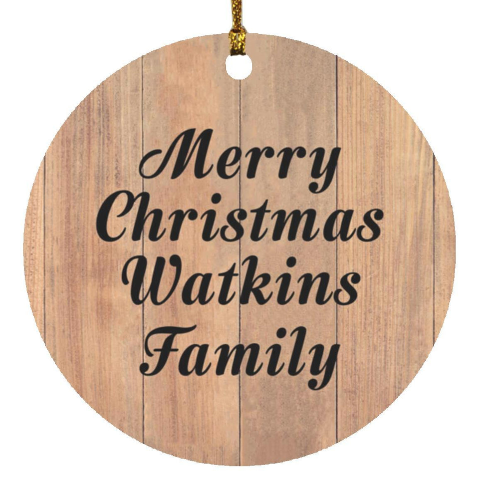 Merry Christmas Watkins Family - Circle Ornament C