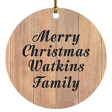 Merry Christmas Watkins Family - Circle Ornament C