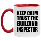 Keep Calm and Trust The Building Inspector - 11oz Accent Mug Red