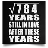 28th Anniversary Square Root of 784 Years Still In Love - Poster Square
