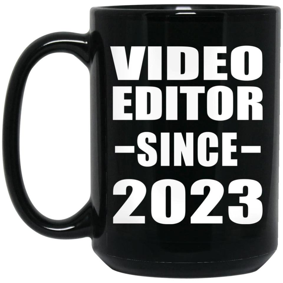 Video Editor Since 2023 - 15oz Coffee Mug Black