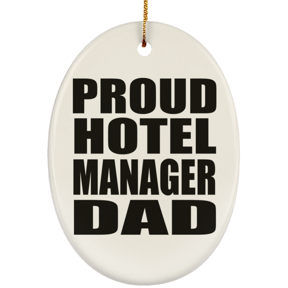 Proud Hotel Manager Dad - Oval Ornament