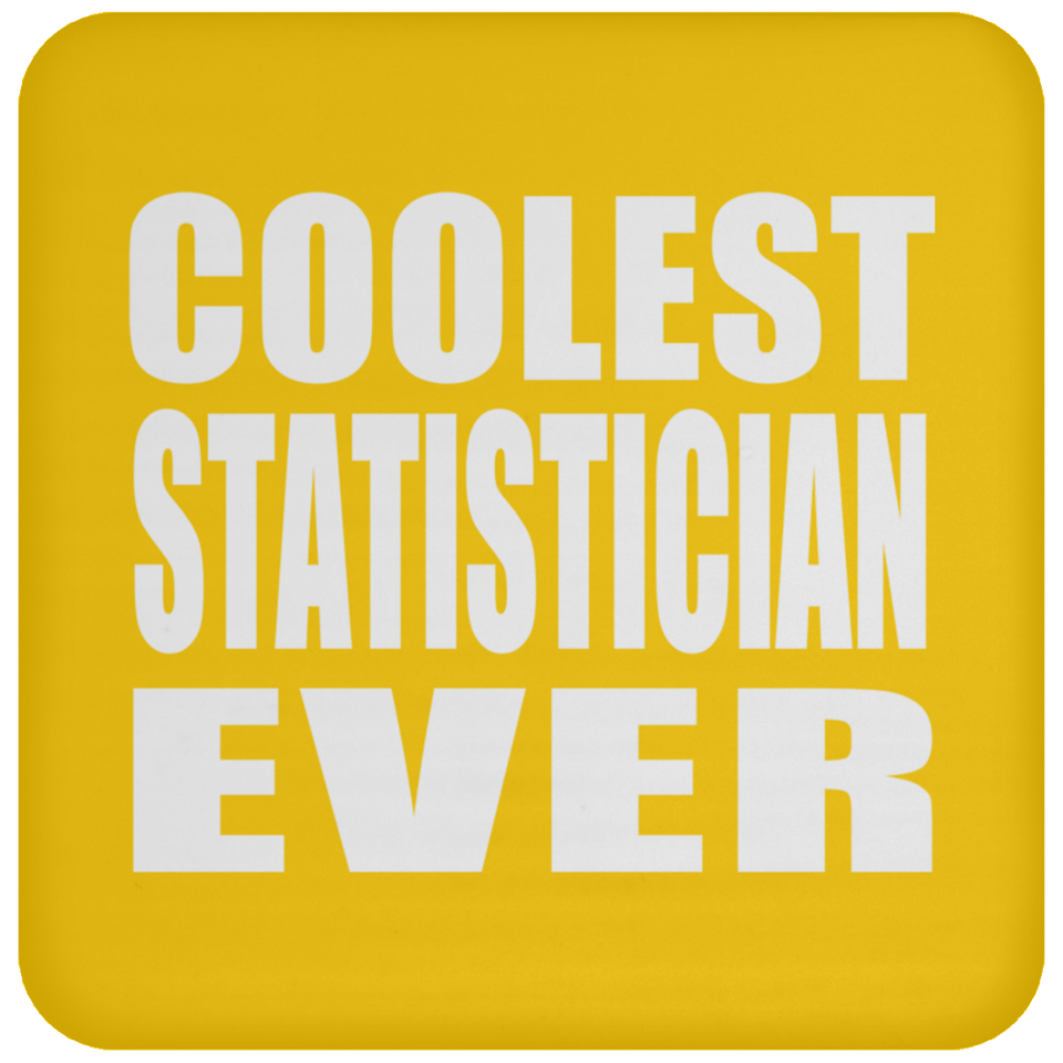 Coolest Statistician Ever - Drink Coaster