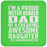 Proud Meter Reader Dad Of Awesome Daughter - Drink Coaster