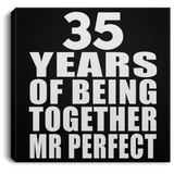 35th Anniversary 35 Years Of Being Mr Perfect - Canvas Square