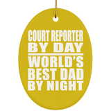 Court Reporter By Day World's Best Dad By Night - Oval Ornament