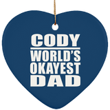 Cody World's Okayest Dad - Heart Ornament