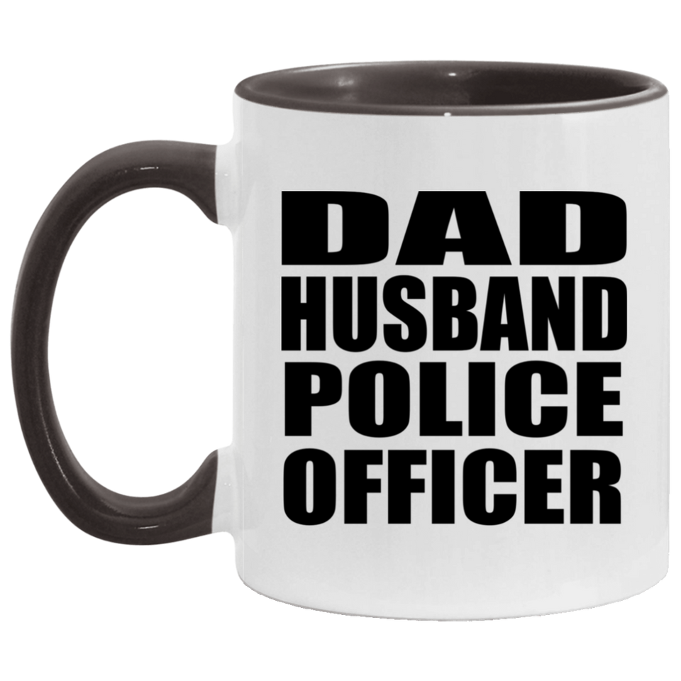 Dad Husband Police Officer - 11oz Accent Mug Black