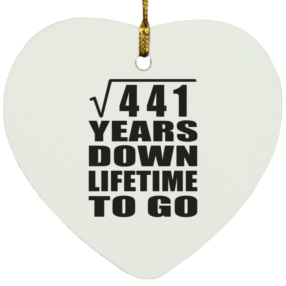 21st Anniversary Square Root of 441 Years Lifetime To Go - Heart Ornament