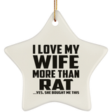 I Love My Wife More Than Rat - Star Ornament
