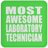 Most Awesome Laboratory Technician - Drink Coaster