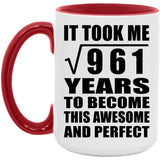31st Birthday Took Square Root of 961 Years To Awesome - 15oz Accent Mug Red