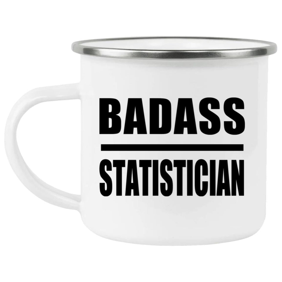 Badass Statistician - 12oz Camping Mug