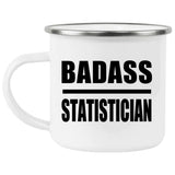 Badass Statistician - 12oz Camping Mug