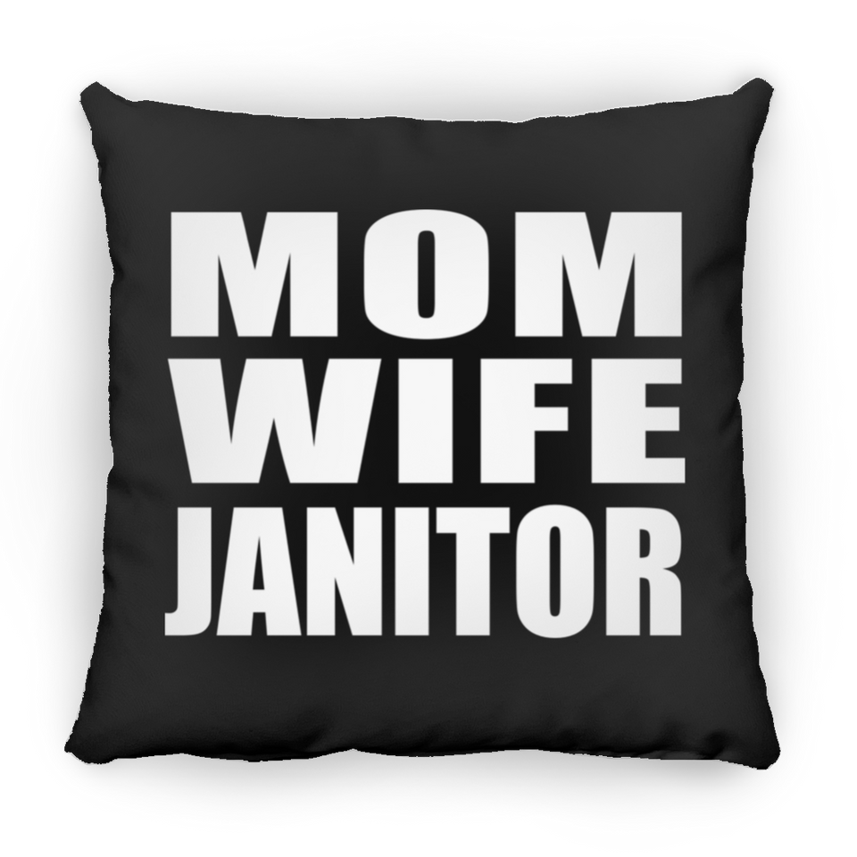 Mom Wife Janitor - Throw Pillow Black