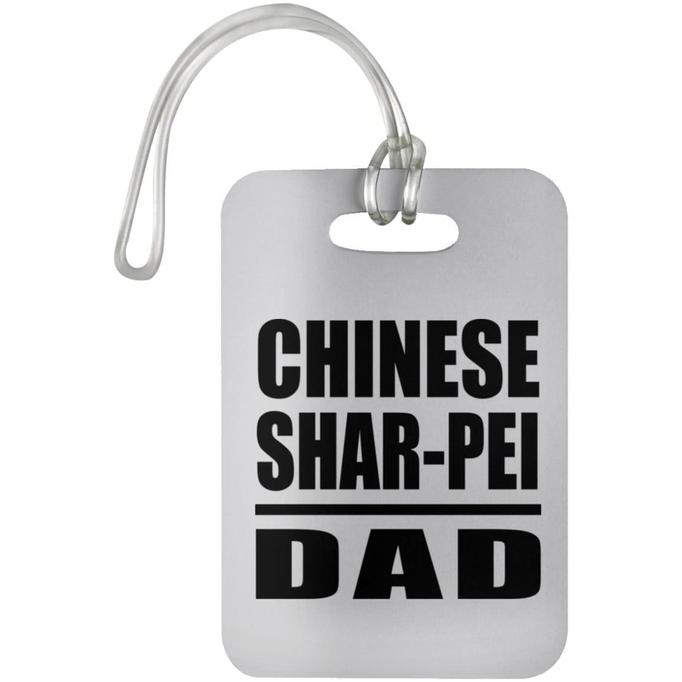 Chinese Shar-Pei Dad - Luggage Bag Tag