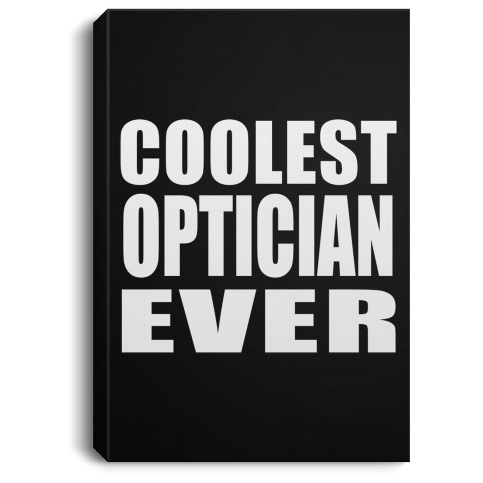 Coolest Optician Ever - Canvas Portrait