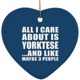 All I Care About Is Yorktese - Heart Ornament