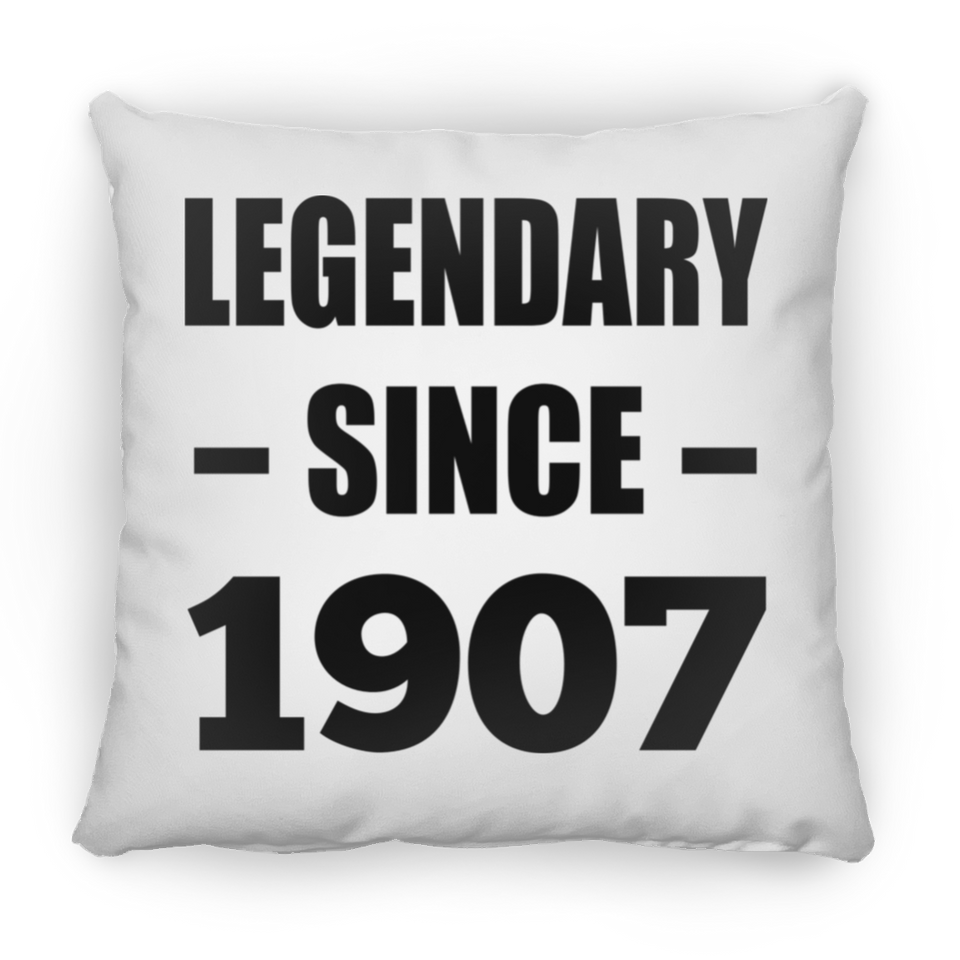 117th Birthday Legendary Since 1907 - Throw Pillow