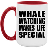 Whale Watching Makes Life Special - 15oz Accent Mug Red