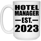 Hotel Manager Established EST. 2023 - 15oz Coffee Mug