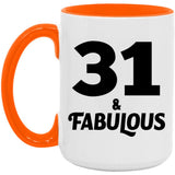 31st Birthday 31 & Fabulous - 15oz Accent Mug Orange