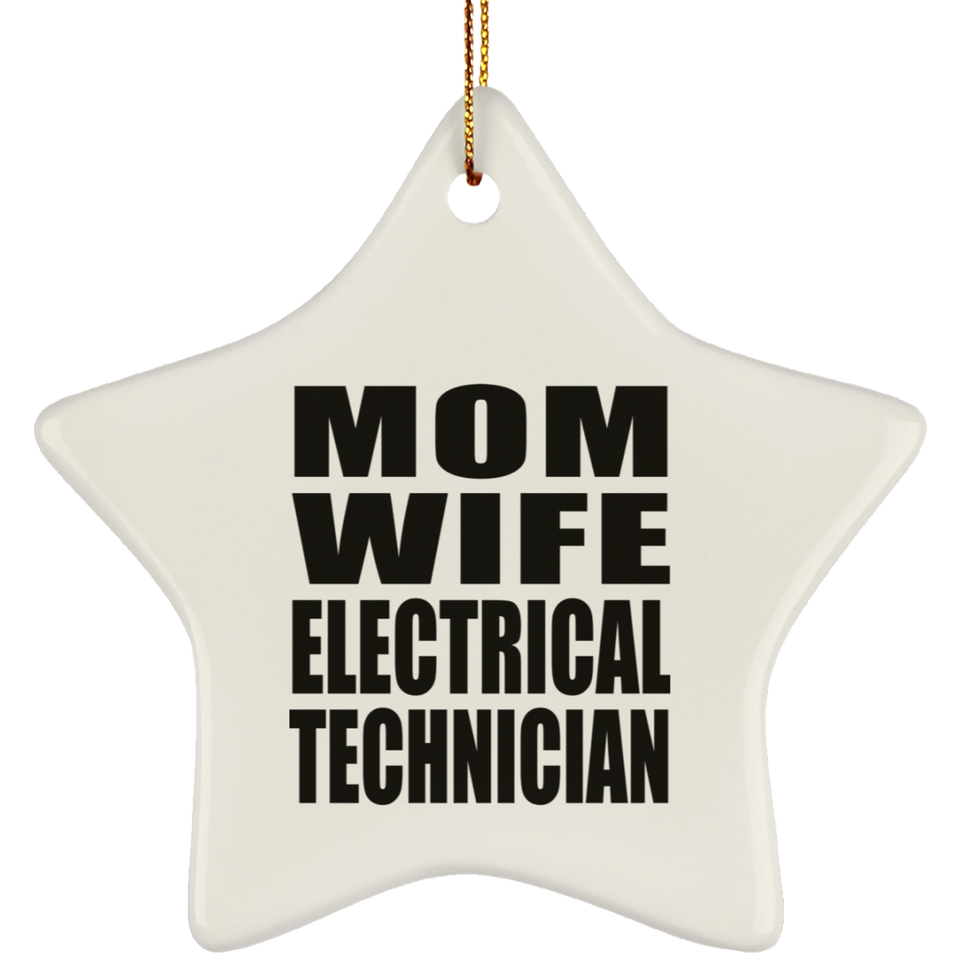 Mom Wife Electrical Technician - Star Ornament