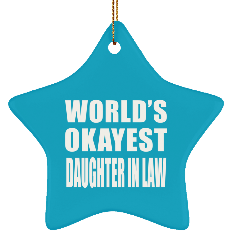 World's Okayest Daughter In Law - Star Ornament