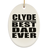 Clyde Best Dad Ever - Oval Ornament