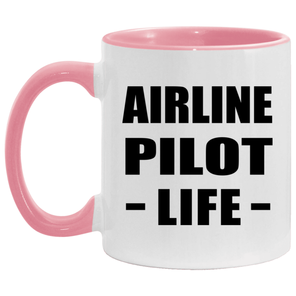 Airline Pilot Life - 11oz Accent Mug Pink