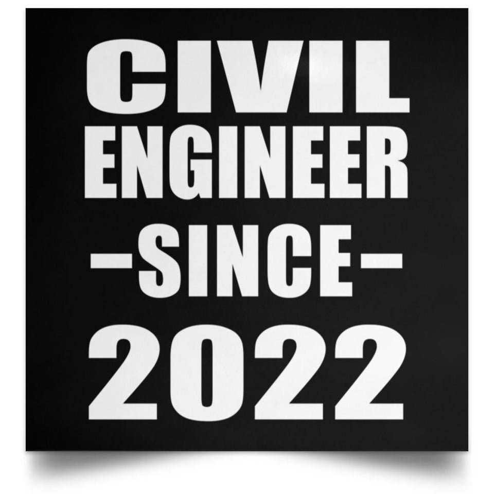Civil Engineer Since 2022 - Poster Square