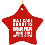 All I Care About Is Manx - Star Ornament