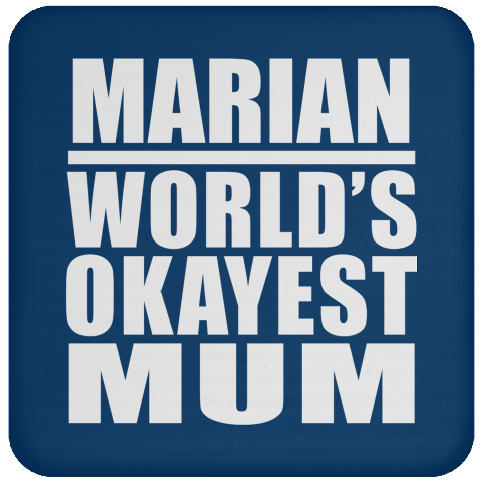 Marian World's Okayest Mum - Drink Coaster