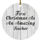 First Christmas As An Amazing Teacher - Circle Ornament F