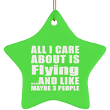 All I Care About Is Flying - Star Ornament