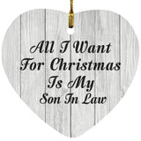 All I Want For Christmas Is My Son In Law - Heart Ornament F