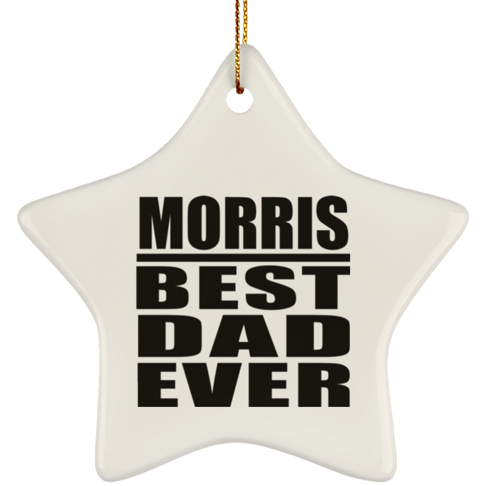 Morris Best Dad Ever - Star Ornament