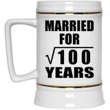10th Anniversary Married For Square Root of 100 Years - Beer Stein