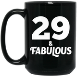 29th Birthday 29 & Fabulous - 15oz Coffee Mug Black