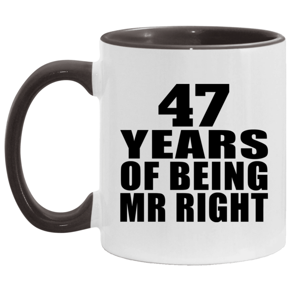 47th Anniversary 47 Years Of Being Mr Right - 11oz Accent Mug Black