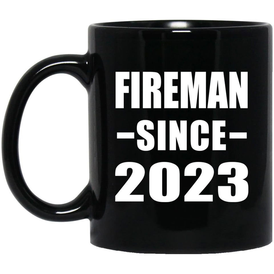 Fireman Since 2023 - 11oz Coffee Mug Black