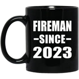 Fireman Since 2023 - 11oz Coffee Mug Black