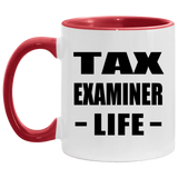 Tax Examiner Life - 11oz Accent Mug Red