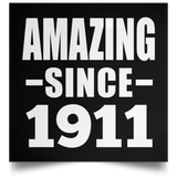 113th Birthday Amazing Since 1911 - Poster Square